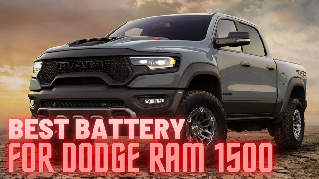 Best Battery for Dodge Ram 1500
