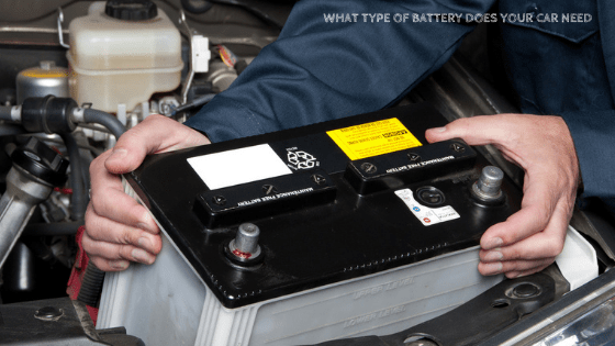 What Type of Battery Does My Car Need